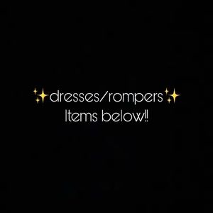 Dresses & rompers!!